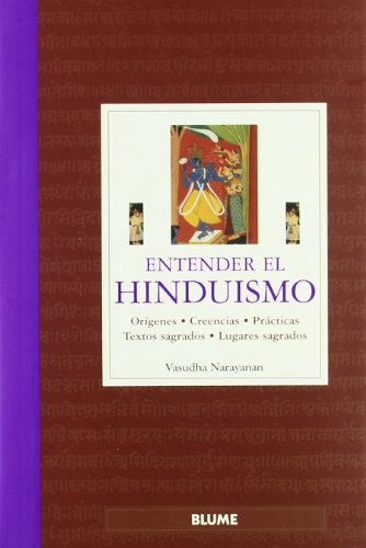 Stock image for Entender el Hinduismo: Origenes, Creencias, Practicas, Textos Sagrados, Lugares Sagrados = Understanding Hinduism for sale by ThriftBooks-Atlanta