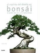 Imagen de archivo de El Espiritu del Diseno en Bonsai: El Poder del Zen y la Naturaleza (Spanish Edition) a la venta por Iridium_Books