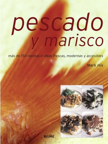 Beispielbild fr Pescado y Marisco : Más de 150 Recetas e Ideas Frescas, Modernas y Accesibles zum Verkauf von Better World Books: West