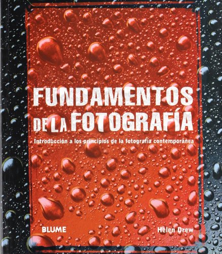Stock image for Fundamentos de la Fotografa: Introduccin a los Principios de la Fotografa Contempornea for sale by Hamelyn