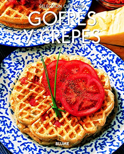 Gofres y crepes (SelecciÃ³n culinaria) (9788480766326) by Murdoch Books; PÃ©rez, Ana MarÃ­a