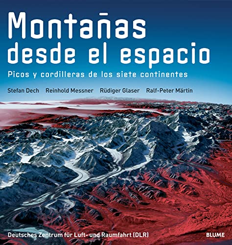 Stock image for Montaas desde el espacio: Picos y cordilleras de los siete continentes for sale by Kennys Bookstore