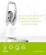 Beispielbild fr Sencillo y Natural. Yoga: Rutinas de yoga de 5 minutos para cualquier persona, cualquier momento y cualquier lugar zum Verkauf von medimops