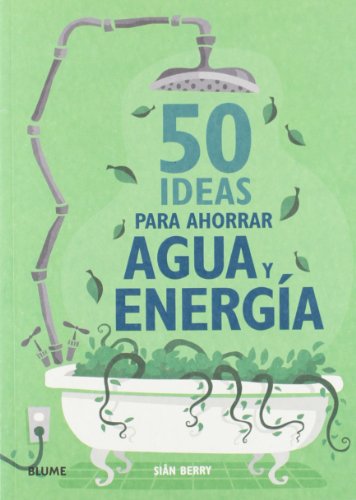 Beispielbild fr 50 Ideas para Ahorrar Agua y Energa zum Verkauf von Hamelyn