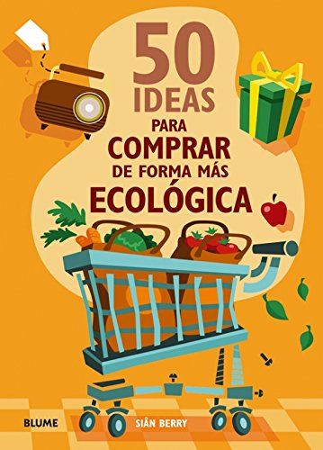 Imagen de archivo de 50 Ideas Para Comprar de Forma Ms Ecolgica a la venta por Better World Books Ltd