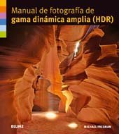 Manuel de fotografÃ­a de gama dinÃ¡mica amplia (Spanish Edition) (9788480768306) by Freeman, Michael