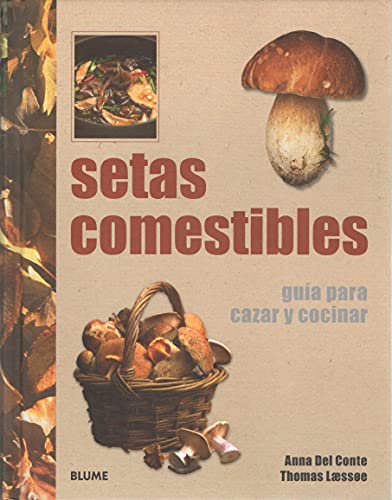 Imagen de archivo de Setas comestibles : gua para cazar y cocinar a la venta por Iridium_Books