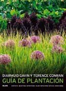 Guía de plantación : objetivo, estructura, color, estaciones, estilos, condiciones (Paperback) - Terence Conran, Diarmuid Gavin