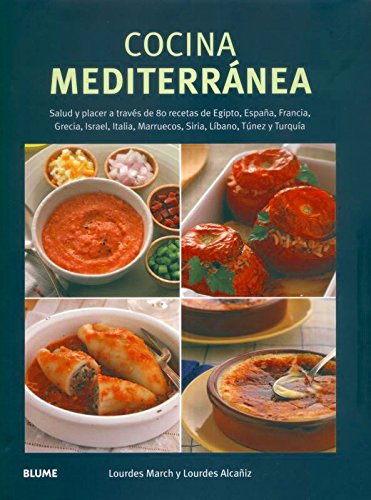 9788480768962: Cocina mediterrnea: Salud y placer a travs de 80 recetas de Egipto, Espaa, Francia, Israel, Italia, Marruecos, Siria, Lbano, Tnez y Turqua. (BLUME-NATURART)