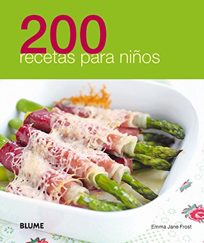 Beispielbild fr 200 Recetas Para Ninos = 200 Recipes for Kids zum Verkauf von medimops