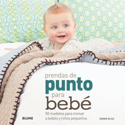 Imagen de archivo de Prendas de punto para bebé: 50 modelos para mimar a bebés y niños pequeños (Spanish Edition) a la venta por BooksRun