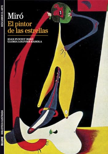 MirÃ³: El pintor de las estrellas (Biblioteca ilustrada) (Spanish Edition) (9788480769969) by Punyet MirÃ³, Joan; Lolivier-Rahola, Gloria