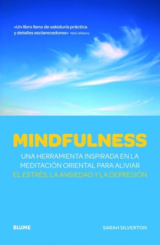 Beispielbild fr Mindfulness: Una Herramienta Inspirada en la Meditacion Oriental para Aliviar el Estres, la Ansiedad y la Depresion zum Verkauf von Hamelyn