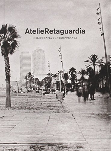 9788480814911: AtelieRetaguardia: Heliografa Contempornea (Spanish Edition)