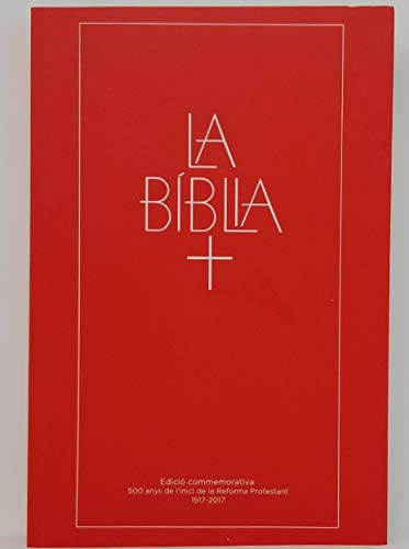 Imagen de archivo de BIBLIA EN CATALAN EDICI 500 ANYS REFORMA PROTESTANT a la venta por Iridium_Books