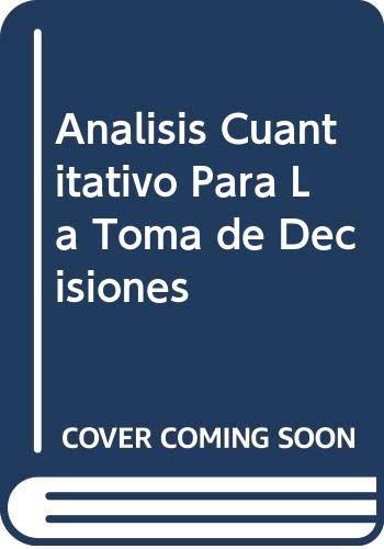 Beispielbild fr Analisis Cuantitativo Para La Toma de Decisiones (Spanish Edition) zum Verkauf von Iridium_Books