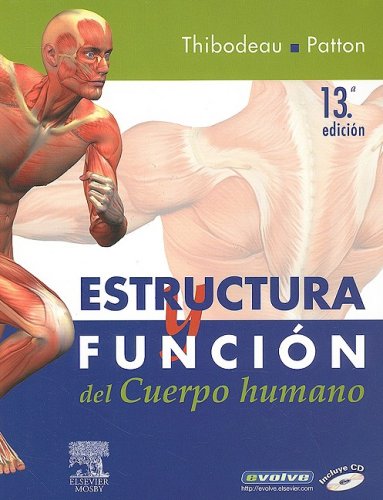 Estructura y funciÃ³n del cuerpo humano (CD-ROM + evolve) (Spanish Edition) (9788480863551) by Thibodeau PhD, Gary A.; Patton PhD, Kevin T.