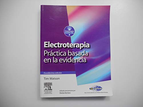 9788480864442: Electroterapia. Prctica basada en la evidencia (incluye evolve) (Physiotherapy Essentials)