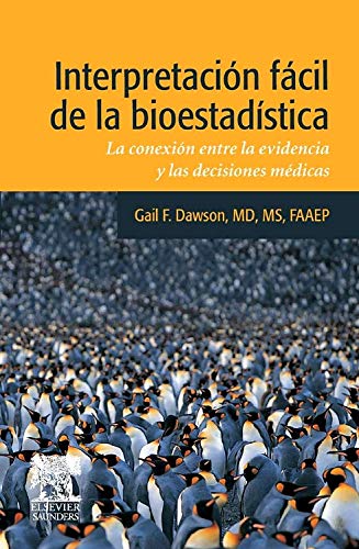 Stock image for Interpretacin fcil de la bioestadstica: La conexin entre la evidencia y las decisiones mdicas (Spanish Edition) for sale by Book Deals