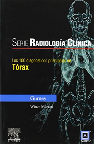 9788480866286: Serie Radiologa Clnica: Los 100 diagnsticos principales en trax