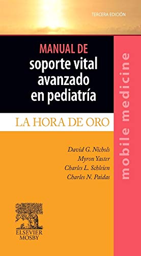 Manual de soporte vital avanzado en pediatrÃ­a (Spanish Edition) (9788480869065) by Nichols, David G.