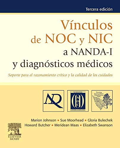 Imagen de archivo de Vnculos de Noc y Nic a Nanda-I y diagnsticos mdicos: soporte para el razonamiento crtico y la calidad de los cuidados a la venta por medimops