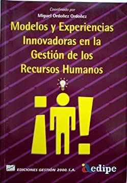 MODELOS Y EXPERIENCIAS INNOVADORAS EN LA GESTIÓN DE LOS RECURSOS HUMANOS