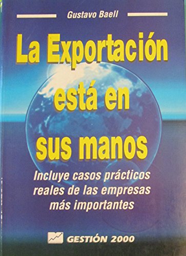La exportaciÃ³n estÃ¡ en su manos (9788480882378) by Baell, Gustavo