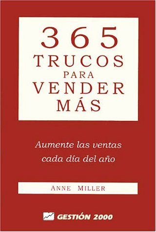 9788480883634: 365 Trucos Para Vender Mas: Aumente Las Ventas Cada Dia Del Ano