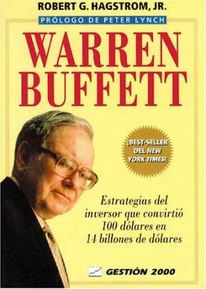 Beispielbild fr Warren Buffett: Estrategias del inversor que convirti 100 dlares en 14 billones de dlares (Spanish Edition) zum Verkauf von Upward Bound Books