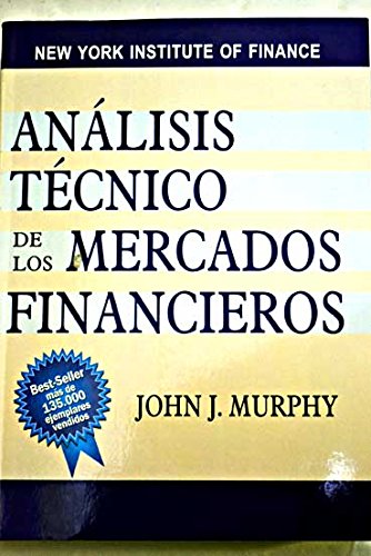 AnÃ¡lisis tÃ©cnico de los mercados financieros (9788480884426) by Murphy, John; Murphy, Jonh J.