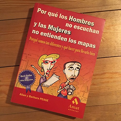 Imagen de archivo de Por Que los Hombres No Escuchan y las Mujeres No Entienden los Mapas: Porque Somos Tan Diferentes y Que Hacer Para Llevarlo Bien = Why Men Don't Liste a la venta por ThriftBooks-Atlanta