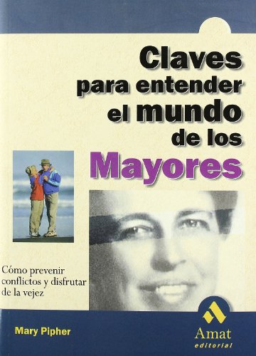 Imagen de archivo de CLAVES PARA ENTENDER EL MUNDO DE LOS MAYORES a la venta por URBANO LIBROS