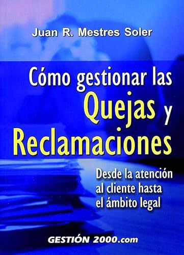 Stock image for Cmo gestionar las quejas y reclamaciones for sale by LibroUsado CA