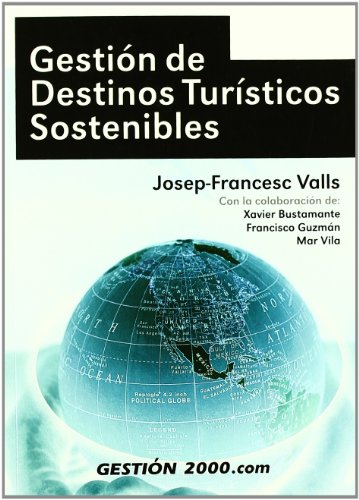 Imagen de archivo de GESTION DE DESTINOS TURISTICOS SOSTENIBLES a la venta por KALAMO LIBROS, S.L.