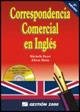 Imagen de archivo de Correspondencia Comercial en Ingl s a la venta por Bookmans