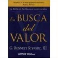 Stock image for EN BUSCA DEL VALOR. La Biblia de las finanzas empresariales. for sale by Mercado de Libros usados de Benimaclet