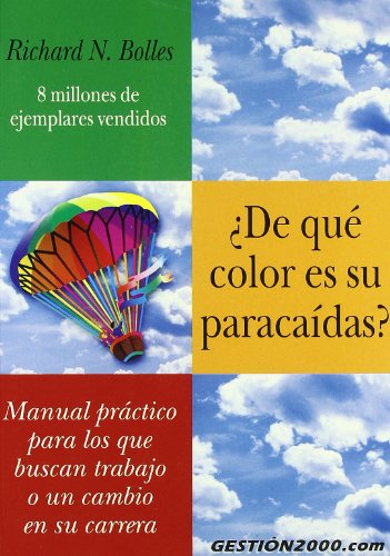 Â¿De quÃ© color es su paracaÃ­das?: Manual prÃ¡ctico para los que buscan trabajo o un cambio en su carrera (9788480885478) by Bolles, Richard N.