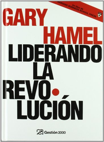 Beispielbild fr Liderando la revolucin (HARVARD BUSINESS SCHOOL PRESS) zum Verkauf von medimops