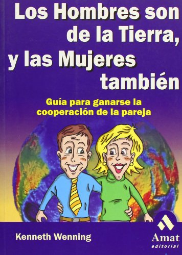 Beispielbild fr Los hombres son de la tierra y las mujeres tambin zum Verkauf von Iridium_Books