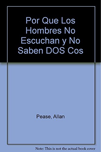 Imagen de archivo de Por qu los hombres no escuchan.y no saben hacer dos cosas a la vez. a la venta por La Librera, Iberoamerikan. Buchhandlung