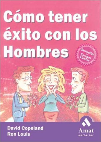 Stock image for Amat Como Tener Exito con los Hombres for sale by Hamelyn
