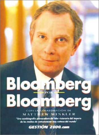 Bloomberg por Bloomberg (9788480886291) by Bloomberg, Michael R.; Winkler, Michael; Winkler, Matthew; Bloomberg, Michael