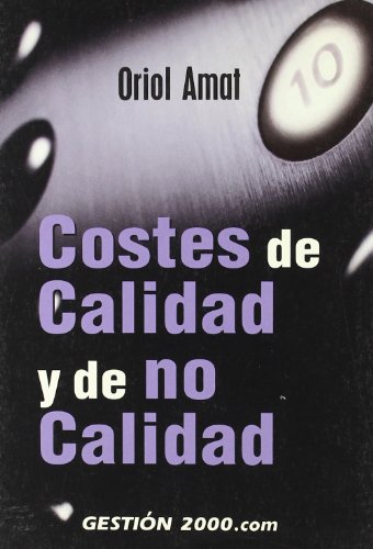 Imagen de archivo de Costes de calidad y de no calidad (FINANZAS Y CONTABILIDAD) a la venta por medimops