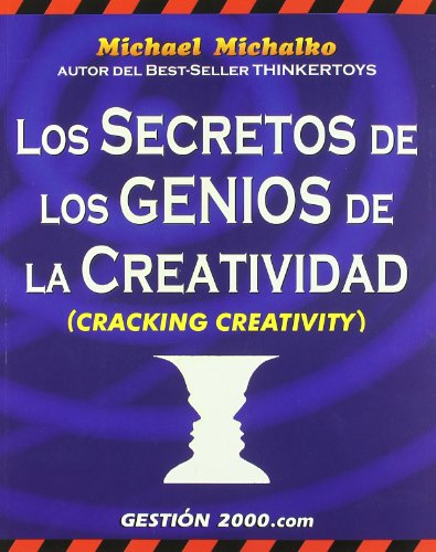 9788480887977: Los secretos de los genios de la creatividad : cracking creativity