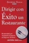 Stock image for Dirigir con xito Un Restaurante en el Siglo Xxi. for sale by Hamelyn