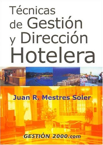 Stock image for TCNICAS DE GESTIN Y DIRECCIN HOTELERA for sale by Mercado de Libros usados de Benimaclet