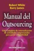 Beispielbild fr MANUAL DEL OUTSOURCING. Gua completa de externalizacin de actividades empresariales para ganar competitividad zum Verkauf von Ducable Libros