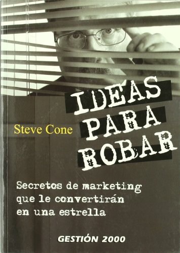 Beispielbild fr Ideas para robar: Secretos de marketing que le convertirn en una estrella (MARKETING Y VENTAS) zum Verkauf von medimops