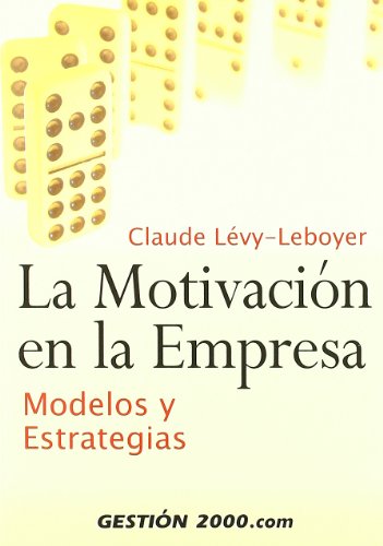 9788480889209: La motivacin en la empresa: Modelos y estrategias (RECURSOS HUMANOS)